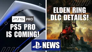 🤔 PS5 Pro May Indeed Hit 2024, ALL Elden Ring DLC Details - PlayStation News