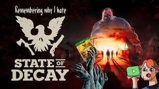 Remembering Why I HATE State of Decay 2!