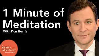 Is One Minute of Meditation Enough? with Dan Harris