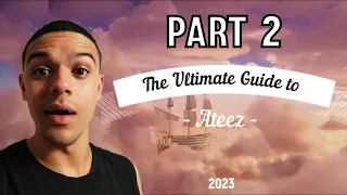 The Ultimate Guide to ATEEZ | 2023 REACTION (PART 2)