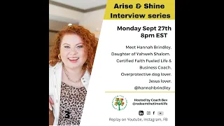 Arise & Shine ☀ interviews with Hannah Brindley