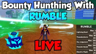 BOUNTY HUNTING with RUMBLE LIVE!!! :O (blox fruits)