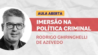 AULA ABERTA | Imersão na Política Criminal
