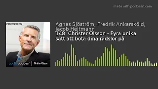 148. Christer Olsson - Fyra unika sätt att bota dina rädslor på