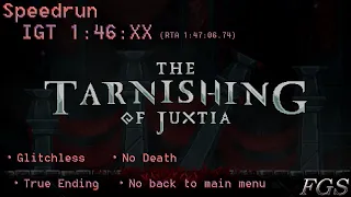 The Tarnishing of Juxtia - Any% Glitchless speedrun IGT 1:46:XX (No Death / True Ending)