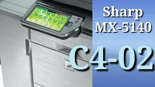 Sharp MX-5140/5100 Error Code C4-02