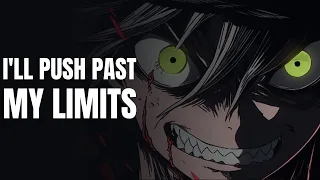 I'LL PUSH PAST MY LIMITS| ASTA MOTIVATIONAL SPEECH| THE RUMBLING  #blackclover #motivationalspeech