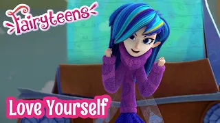 Fairyteens 🧚✨ Love Yourself ⭐️⭐️ Cartoons for kids ✨ Cartoons with fairies