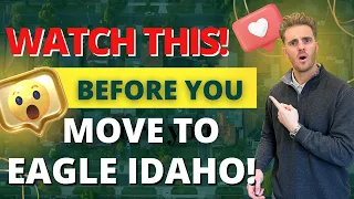 5 things you need to know BEFORE moving to Eagle, Idaho in 2023 (UPDATED!)