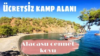 ALACASU CENNET KOYU kamp alanı / Kemer Çamyuva/ Nasıl Gidilir ? Neler Yapılır ?