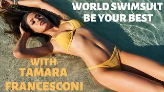World Swimsuit Be Your Best With Tamara Francesconi