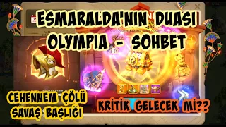 CEHENNEM ÇÖLÜ SAVAŞ BAŞLIĞI!? ESMERALDA'NIN DUASI - OLYMPIA SOHBET | Rise of Kingdoms