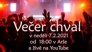 Večer chval - 7.2.2021