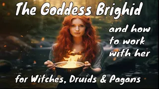 Who is The Goddess Brighid, Breej, Bridie at Imbolc - Folklore & Ways to work with her.