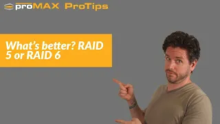 What is better RAID5 or RAID6? | ProMAX ProTip 0060