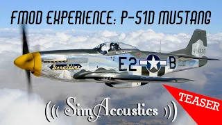 [X-Plane 11] FMOD Experience: P-51D Mustang - TEASER