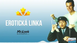 MRÁZEK ÚSTŘEDNA (Evropa 2) - Erotická linka