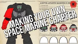 How To Create Your Own Primaris/Space Marine Chapter!