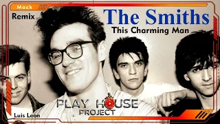 The Smiths & Luis Leon - This Charming Man (Remix)