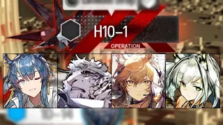 [Arknights] H10-1 | 4 Op Clear