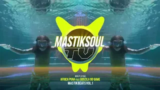 Mastiksoul - Africa Pura Feat Godzila do Game