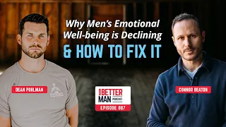 Why Men’s Emotional Wellbeing is Declining & How to Fix It with Connor Beaton