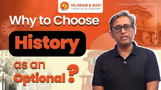 Why to choose History as an Optional subject for UPSC? | Vajiram and Ravi Optional Classes