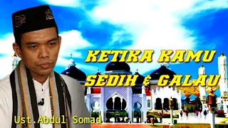 NASEHAT KETIKA KAMU SEDIH & GALAU KARENA BANYAK MASALAH_Motivasi Hidup | Abdul Somad.