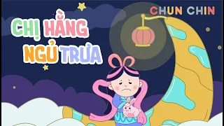 Chị Hằng ngủ trưa | Chun Chin | Nhạc thiếu nhi trung thu sôi động nhất