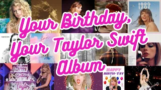 Your Birthday Month, Your Taylor Swift Album
