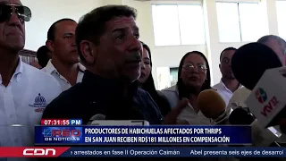Productores de habichuelas afectados por Thrips en San Juan reciben RD$181 millones en compensación