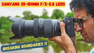One Lens, Endless possibilities - Samyang 35-150mm F/2-2.8 Lens Sony E Mount Review