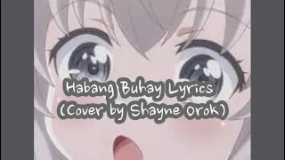 Habang Buhay Lyrics (Cover by Shayne Orok)