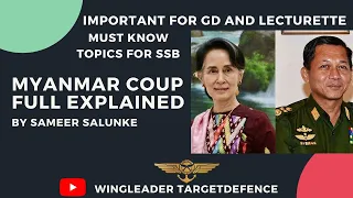 Myanmar Coup Fully Explained in 15minutes||Most Important Topic for SSB (GD, Lecturrete & Interview)