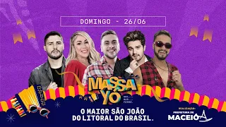 MASSA YÓ 26/06/2022 - São João de Maceió ao vivo