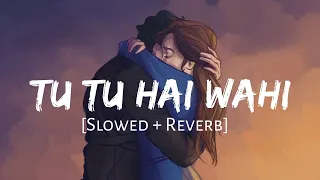 Tu Tu Hai Wahi Dil Ne Jise Apna Kaha [Slowed + Reverb] - Yeh Vaada Raha | Kishore Kumar | Lofi Vibes