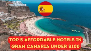 Top 5 AFFORDABLE Hotels in GRAN CANARIA, Spain