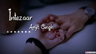 Haan tera intezaar hai whatsapp status//Arijit Singh superhit songs whatsapp status//Ak status..