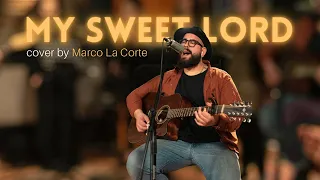 My Sweet Lord - Cover by Marco La Corte