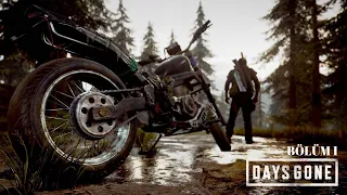 Kıyametin İçine Hoşgeldiniz ! | Days Gone Türkçe Bölüm 1