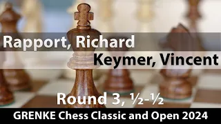 Rapport, Richard (2708) -- Keymer, Vincent (2627), Classic RR Karlsruhe, Germany 2024 Rd 3, ½-½