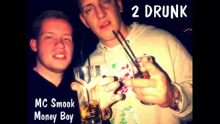 MC Smook ft. Money Boy -  2 Drunk