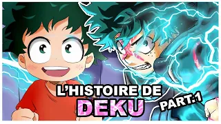 Histoire de Izuku Midoriya : Deku (My Hero Academia) Part.1