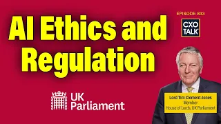 AI Ethics and Government Regulation | CXOTalk #833
