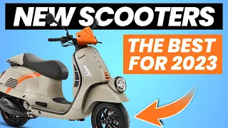 THESE ARE THE BEST NEW SCOOTERS FOR 2023!