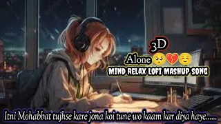 Itni Mohabbat Tujhse Kare Jona Koi #hindi #lofi mashup song