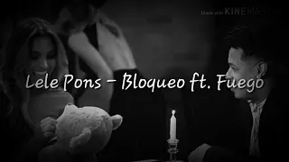 Lele Pons - Bloqueo (letra/lyrics oficial) ft Fuego