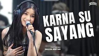 KARNA SU SAYANG - 3 PEMUDA BERBAHAYA FT SALLSA BINTAN | Biasa sa cinta satu sa pinta