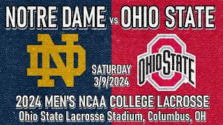 2024 Lacrosse Notre Dame v Ohio State (Full Game) 3/9/24 Men's College Lacrosse