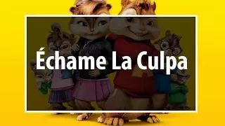 Luis Fonsi, Demi Lovato - Échame La Culpa (Chipmunks version)